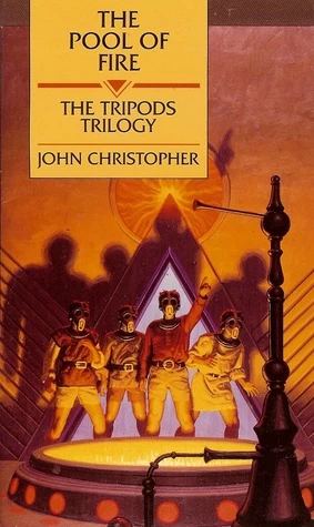 The Pool of Fire (The Tripods #3) by John Christopher