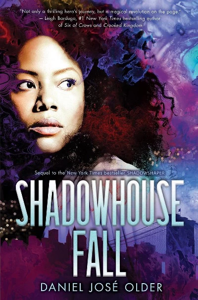 Shadowhouse Fall (The Shadowshaper Cypher #2) by Daniel José Older