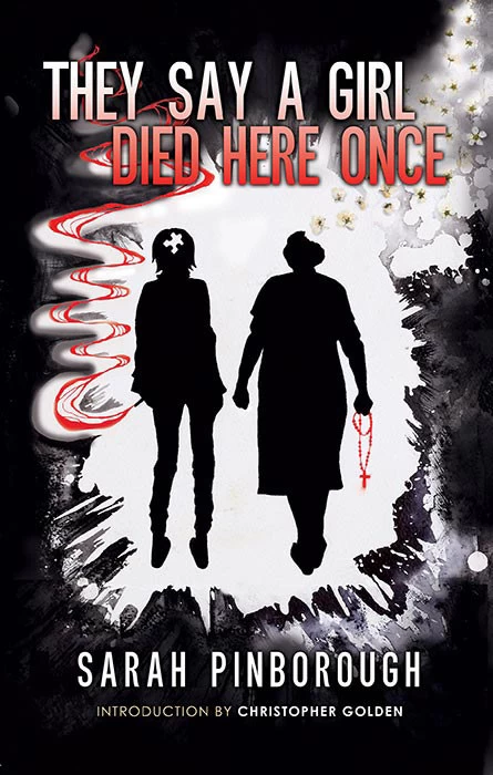 They Say a Girl Died Here Once (Earthling Halloween Series #12) by Sarah Pinborough