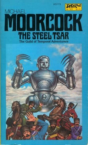 The Steel Tsar (Oswald Bastable #3) by Michael Moorcock