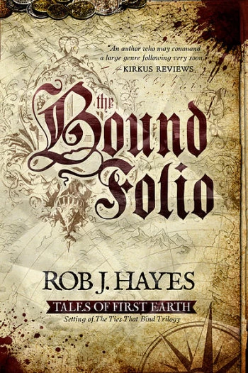 The Bound Folio (The Ties That Bind) by Rob J. Hayes