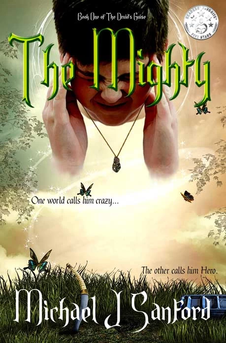 The Mighty (The Druid's Guise #1) by Michael J. Sanford