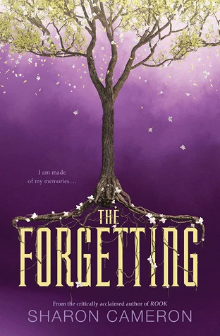 The Forgetting (The Forgetting #1) by Sharon Cameron