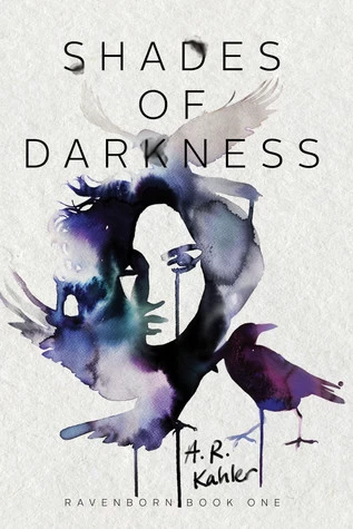 Shades of Darkness (Ravenborn #1) by A. R. Kahler