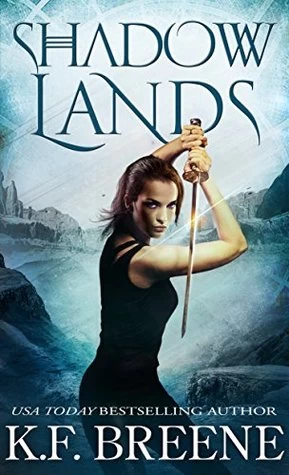 Shadow Lands (The Warrior Chronicles #3) by K.F. Breene
