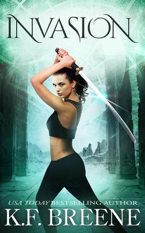 Invasion (The Warrior Chronicles #4) by K.F. Breene