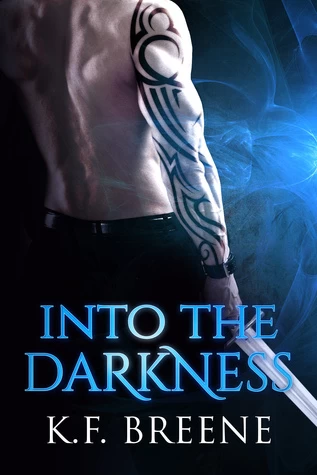 Into the Darkness (Darkness #1) by K.F. Breene