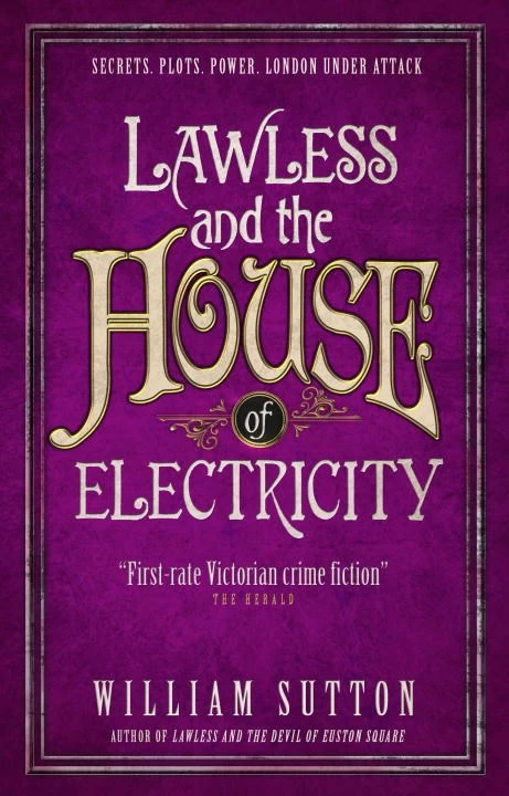 Lawless and the House of Electricity (Lawless #3) by William Sutton