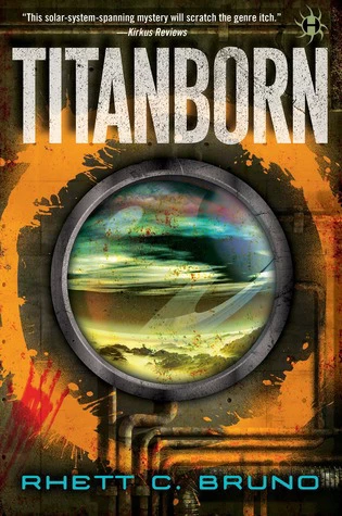 Titanborn (Titanborn) by Rhett C. Bruno