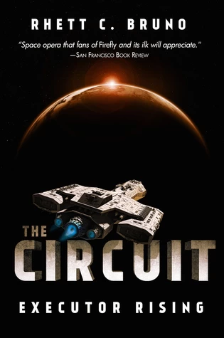 The Circuit: Executor Rising (The Circuit #1) by Rhett C. Bruno