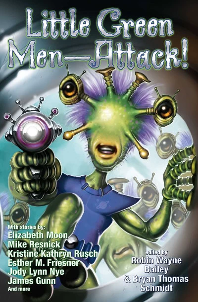 Little Green Men - Attack! by Bryan Thomas Schmidt