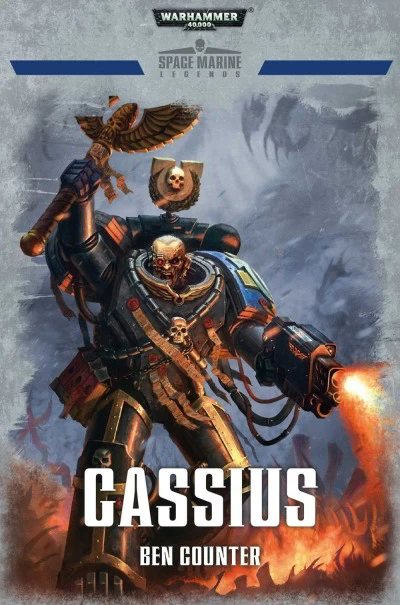 Cassius (Warhammer 40,000: Space Marine Legends #2) by Ben Counter