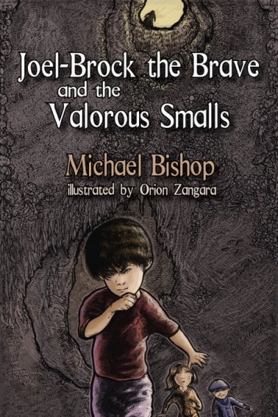 Joel-Brock the Brave and the Valorous Smalls by Michael Bishop