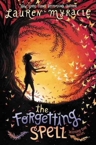 The Forgetting Spell (Wishing Day #2) by Lauren Myracle