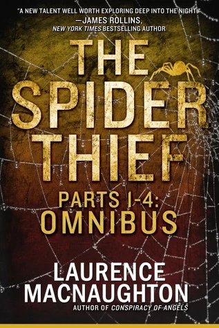 The Spider Thief - Parts 1-4: Omnibus by Laurence MacNaughton