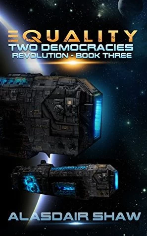 Equality (Two Democracies: Revolution #3) by Alasdair Shaw