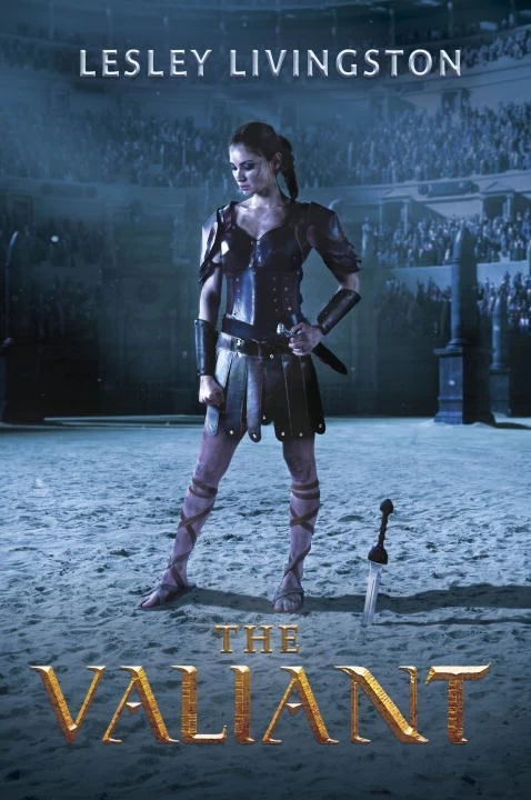 The Valiant (The Valiant #1) by Lesley Livingston