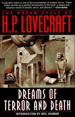 The Dream Cycle of H. P. Lovecraft: Dreams of Terror and Death by H. P. Lovecraft