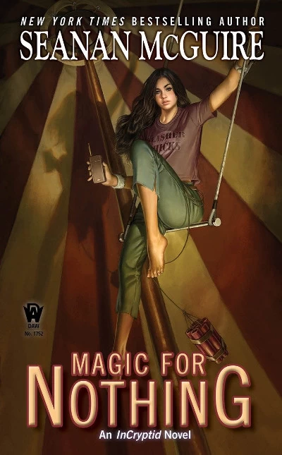 Magic for Nothing (InCryptid #6) by Seanan McGuire