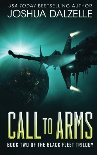 Call to Arms (The Black Fleet Trilogy #2) by Joshua Dalzelle