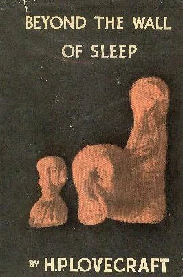 Beyond the Wall of Sleep by H. P. Lovecraft
