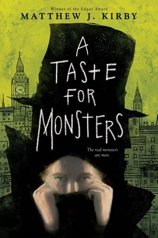 A Taste for Monsters by Matthew J. Kirby