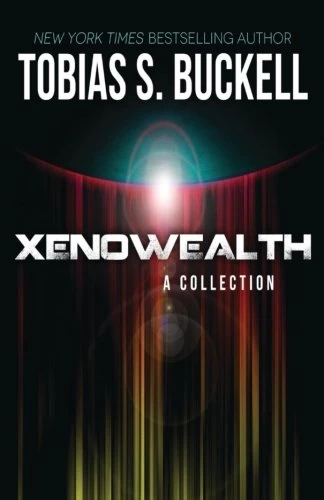 Xenowealth: A Collection (The Xenowealth) by Tobias S. Buckell