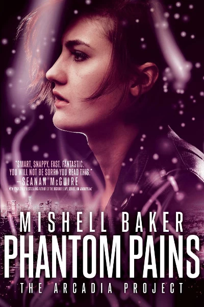 Phantom Pains (The Arcadia Project #2) by Mishell Baker