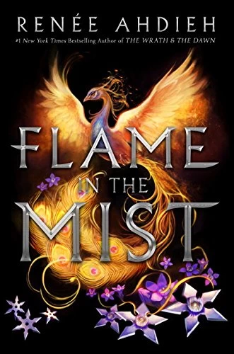 Flame in the Mist (Flame in the Mist #1) by Renée Ahdieh