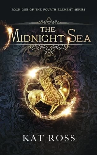 The Midnight Sea (The Fourth Element #1) by Kat Ross