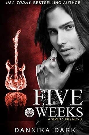 Five Weeks (Seven #3) by Dannika Dark
