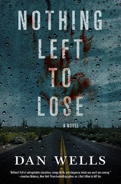 Nothing Left to Lose (John Cleaver #6) by Dan Wells