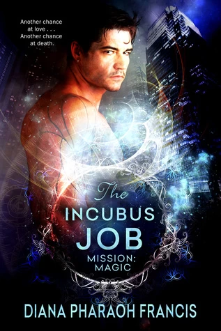 The Incubus Job (Mission: Magic #1) by Diana Pharaoh Francis