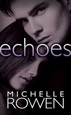 Echoes by Michelle Rowen