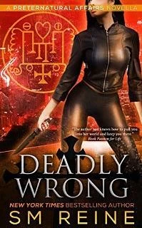 Deadly Wrong (Preternatural Affairs #5) by S. M. Reine