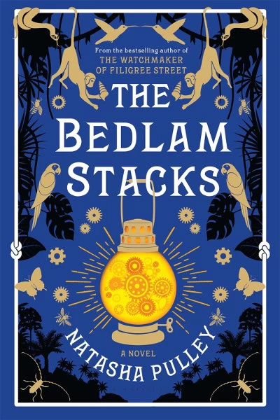 The Bedlam Stacks by Natasha Pulley