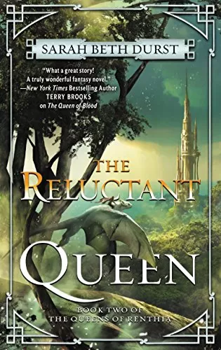 The Reluctant Queen (The Queens of Renthia #2) by Sarah Beth Durst