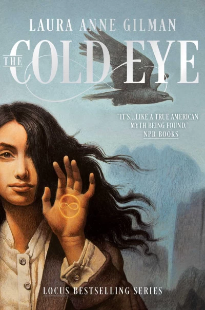 The Cold Eye (The Devil's West #2) by Laura Anne Gilman