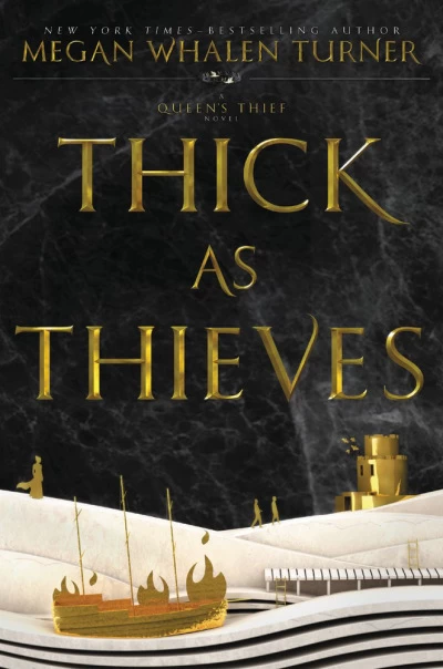 Thick as Thieves (Queen's Thief #5) by Megan Whalen Turner