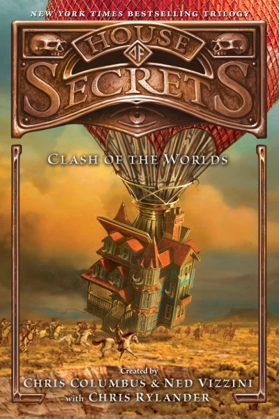 Clash of the Worlds (House of Secrets #3) by Chris Columbus, Ned Vizzini, Chris Rylander