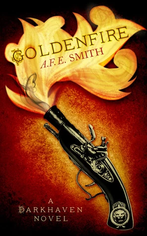 Goldenfire (Darkhaven #2) by A. F. E. Smith