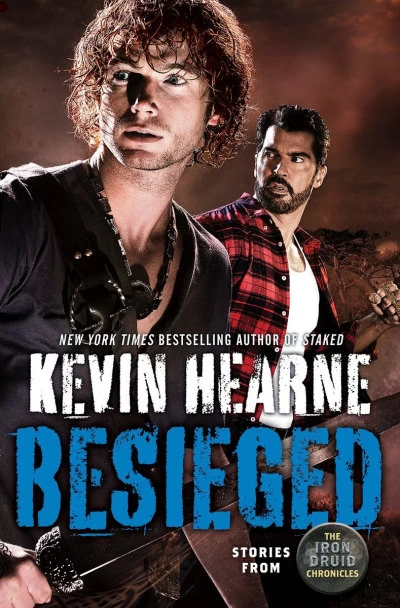 Besieged (The Iron Druid Chronicles) by Kevin Hearne