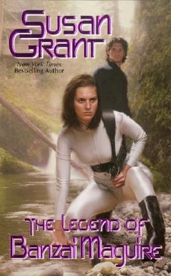 The Legend of Banzai Maguire (2176 #1) by Susan Grant
