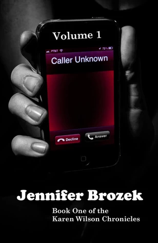 Caller Unknown (Karen Wilson Chronicles #1) by Jennifer Brozek
