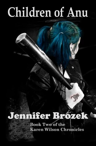 Children of Anu (Karen Wilson Chronicles #2) by Jennifer Brozek