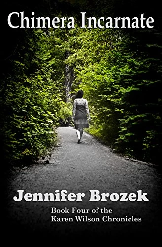 Chimera Incarnate (Karen Wilson Chronicles #4) by Jennifer Brozek