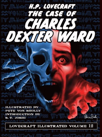 The Case of CHarles Dexter Ward (Lovecraft Illustrated #12) by H. P. Lovecraft