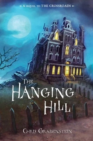 The Hanging Hill (Haunted Mystery #2) by Chris Grabenstein