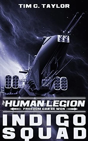 Indigo Squad (The Human Legion #2) by Tim C. Taylor