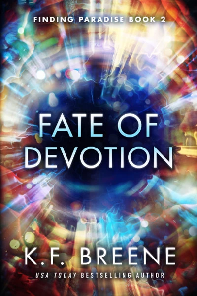 Fate of Devotion (Finding Paradise #2) by K.F. Breene